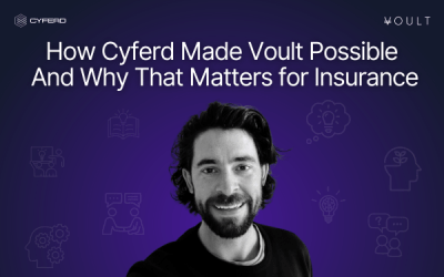 How Cyferd Made Voult Possible – And Why That Matters for Insurance