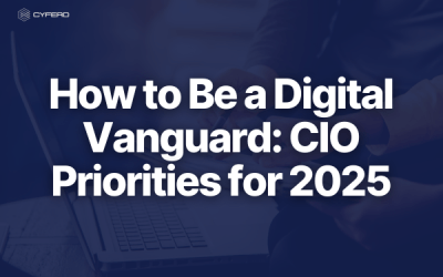 How to Be a Digital Vanguard: CIO Priorities for 2025