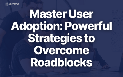 Master User Adoption: Powerful Strategies to Overcome Roadblocks