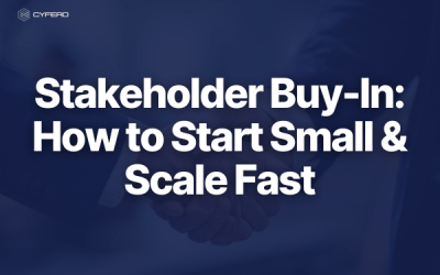 Stakeholder Buy-In: How to Start Small & Scale Fast