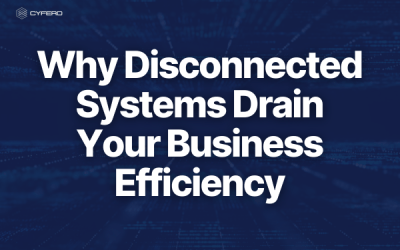 Why Disconnected Systems Drain Your Business Efficiency